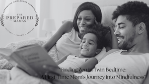 "Finding Zen in Twin Bedtime: A First-Time Mom's Journey into Mindfulness"