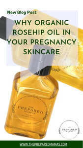 According To The Prepared Mamas... Why Organic Rosehip Oil in your Pregnancy Skincare!