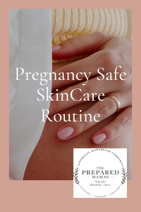Pregnancy Safe Skincare Routine